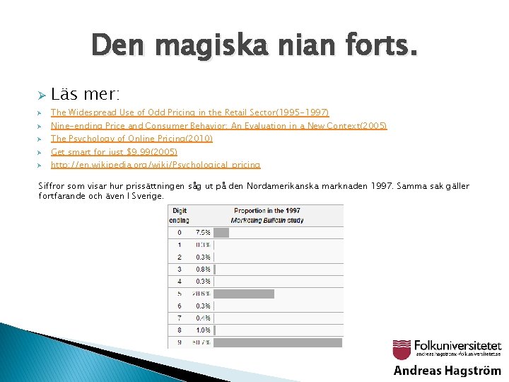 Den magiska nian forts. Ø Ø Ø Läs mer: The Widespread Use of Odd