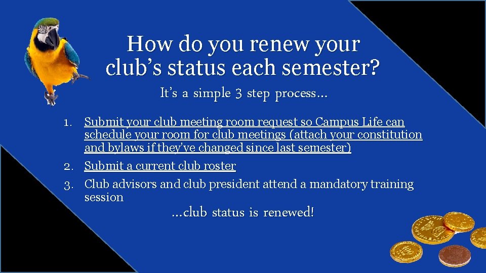 How do you renew your club’s status each semester? It’s a simple 3 step