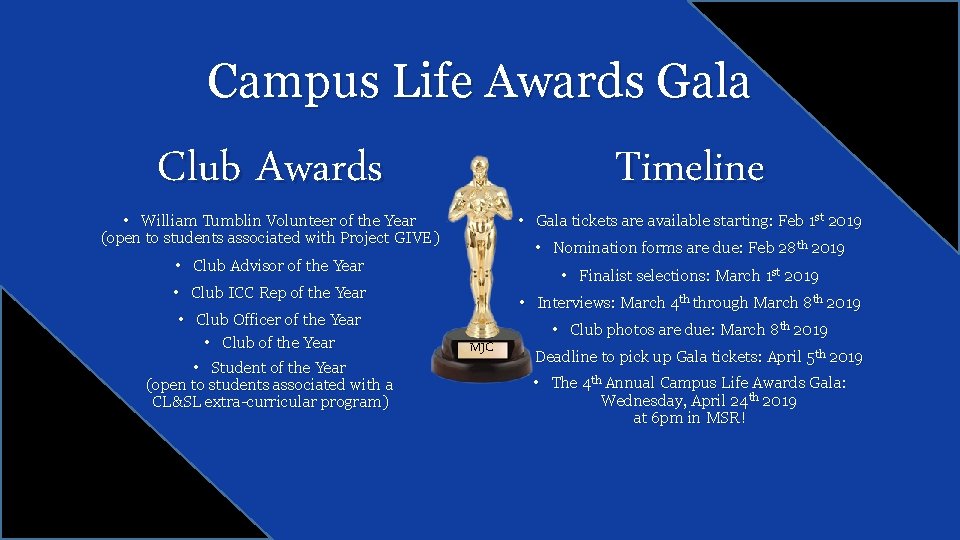 Campus Life Awards Gala Club Awards Timeline • William Tumblin Volunteer of the Year