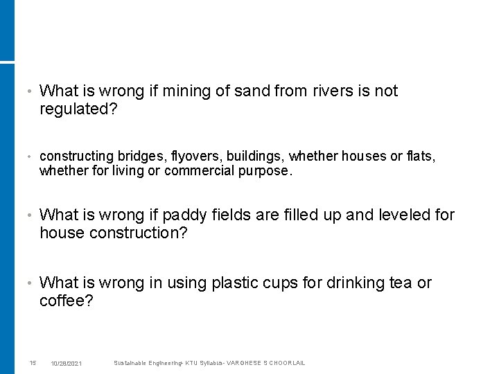  • What is wrong if mining of sand from rivers is not regulated?