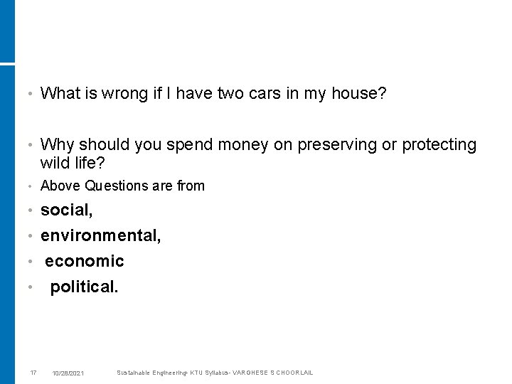  • What is wrong if I have two cars in my house? •