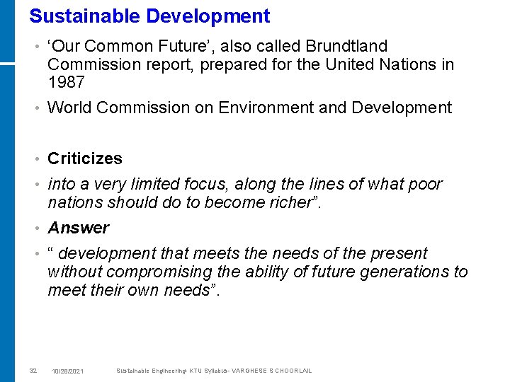 Sustainable Development ‘Our Common Future’, also called Brundtland Commission report, prepared for the United