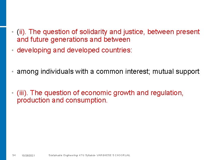 (ii). The question of solidarity and justice, between present and future generations and between