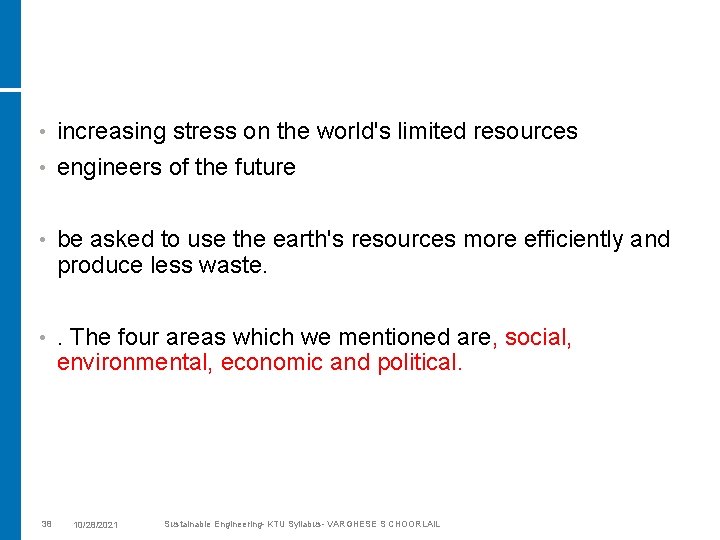  • increasing stress on the world's limited resources • engineers of the future