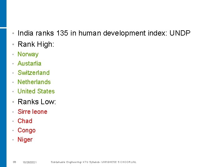  • India ranks 135 in human development index: UNDP • Rank High: •