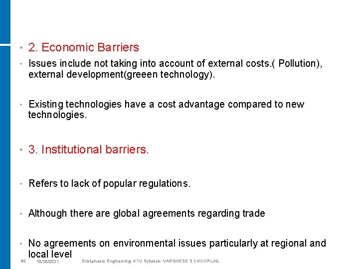  • 2. Economic Barriers • Issues include not taking into account of external