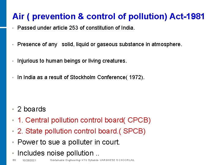 Air ( prevention & control of pollution) Act-1981 • Passed under article 253 of