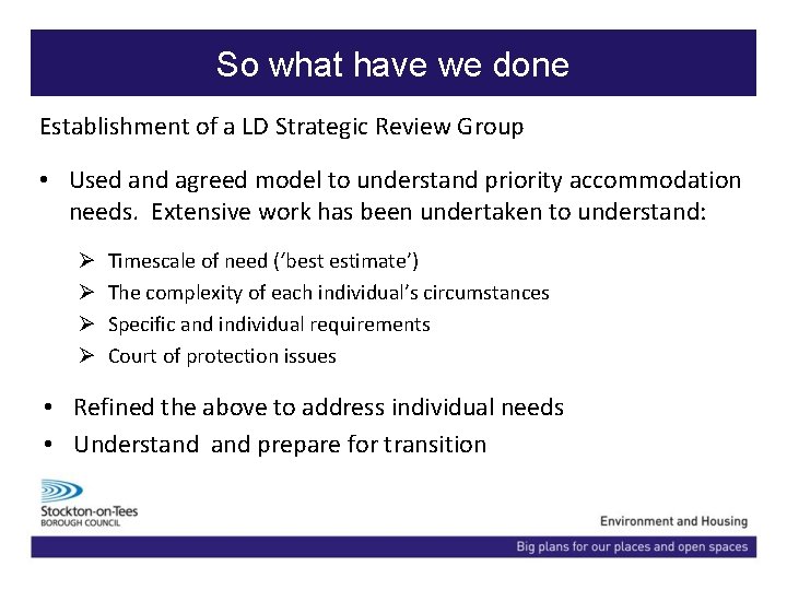 So what have we done Establishment of a LD Strategic Review Group • Used