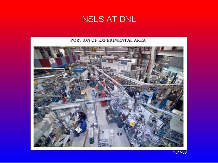 NSLS AT BNL 10/7/09 