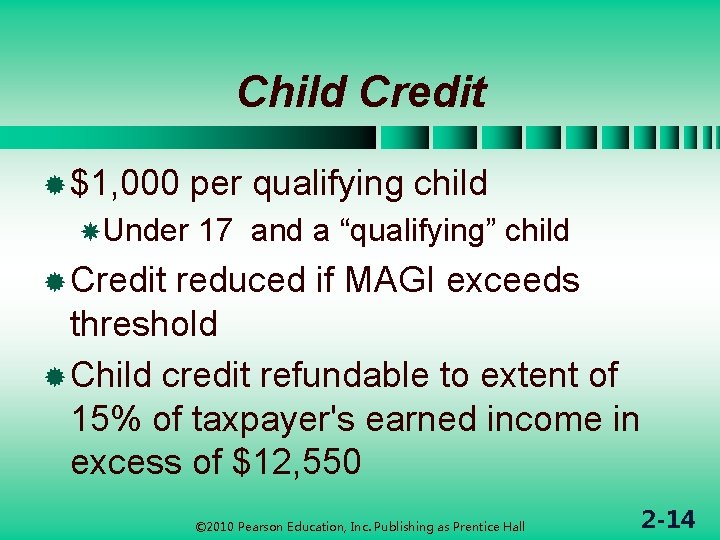 Child Credit ® $1, 000 Under per qualifying child 17 and a “qualifying” child