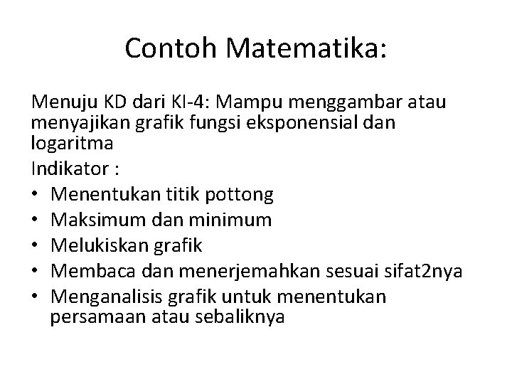 Contoh Matematika: Menuju KD dari KI-4: Mampu menggambar atau menyajikan grafik fungsi eksponensial dan