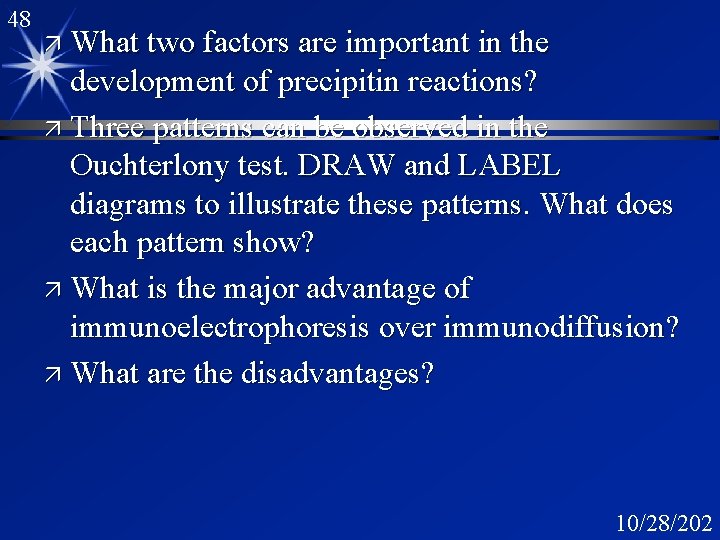 48 ä What two factors are important in the development of precipitin reactions? ä