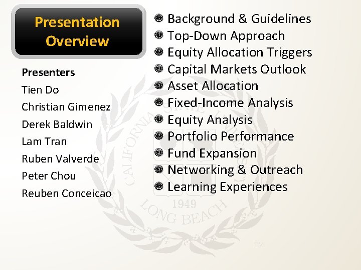 Presentation Overview Presenters Tien Do Christian Gimenez Derek Baldwin Lam Tran Ruben Valverde Peter