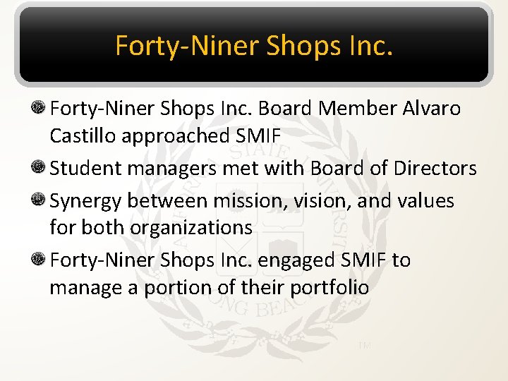 Forty-Niner Shops Inc. Board Member Alvaro Castillo approached SMIF Student managers met with Board