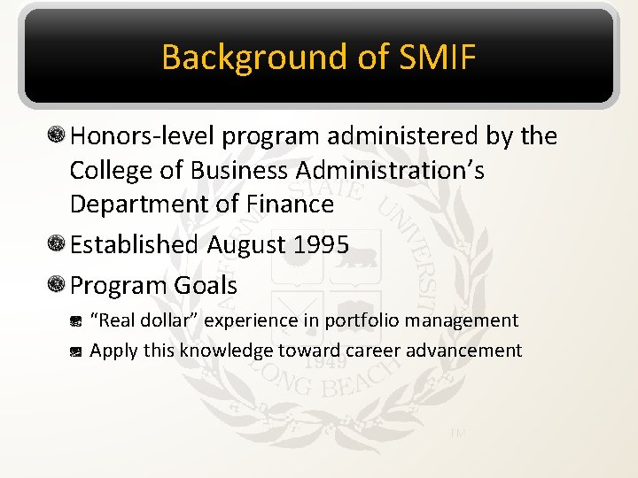 Background of SMIF Honors-level program administered by the College of Business Administration’s Department of