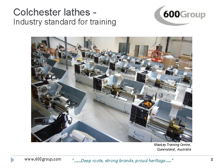 Colchester lathes - Industry standard for training Mackay Training Centre, Queensland, Australia www. 600