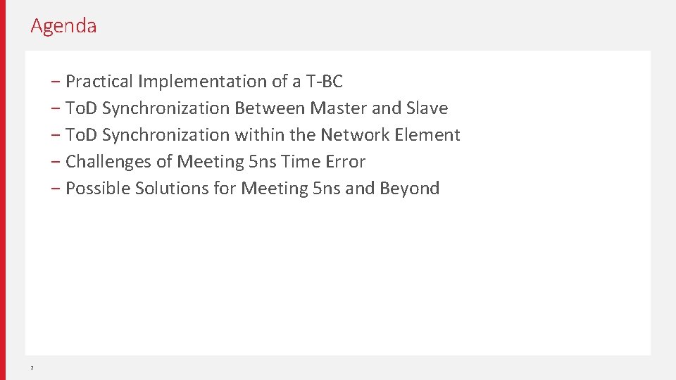 Agenda − Practical Implementation of a T-BC − To. D Synchronization Between Master and