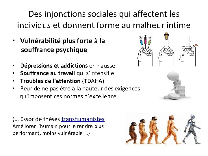 Des injonctions sociales qui affectent les individus et donnent forme au malheur intime •