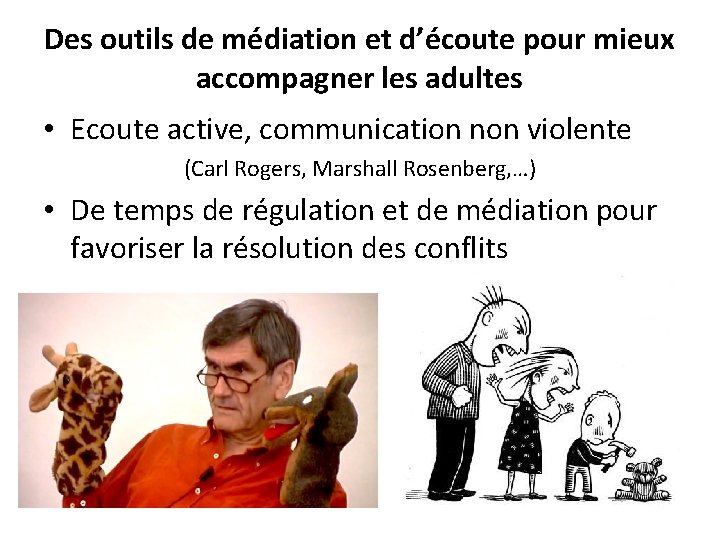 Des outils de médiation et d’écoute pour mieux accompagner les adultes • Ecoute active,