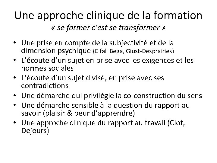 Une approche clinique de la formation « se former c’est se transformer » •