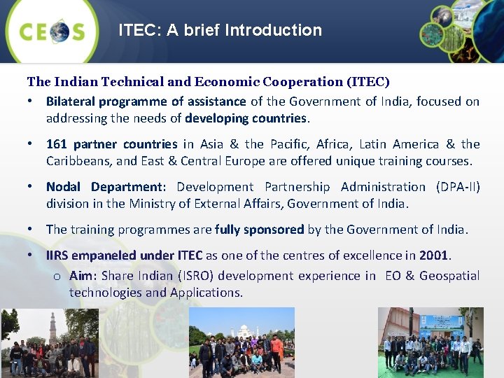 ITEC: A brief Introduction The Indian Technical and Economic Cooperation (ITEC) • Bilateral programme