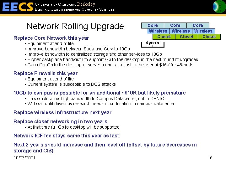 UNIVERSITY OF CALIFORNIA Berkeley ELECTRICAL ENGINEERING AND COMPUTER SCIENCES Network Rolling Upgrade Replace Core