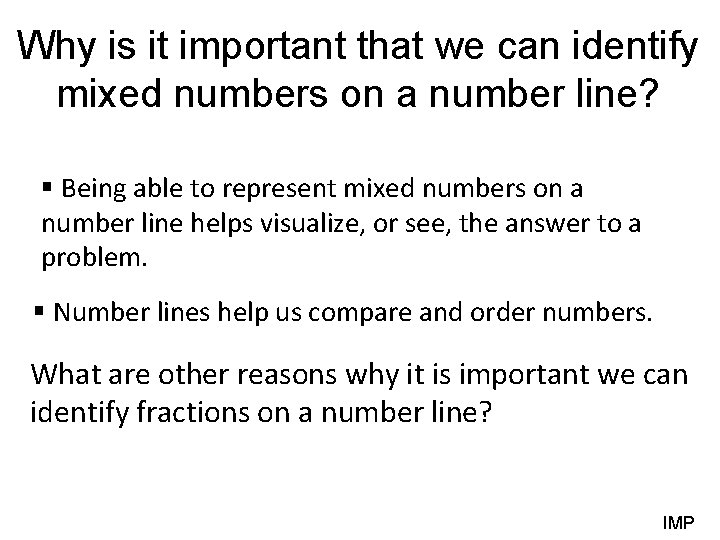 Why is it important that we can identify mixed numbers on a number line?