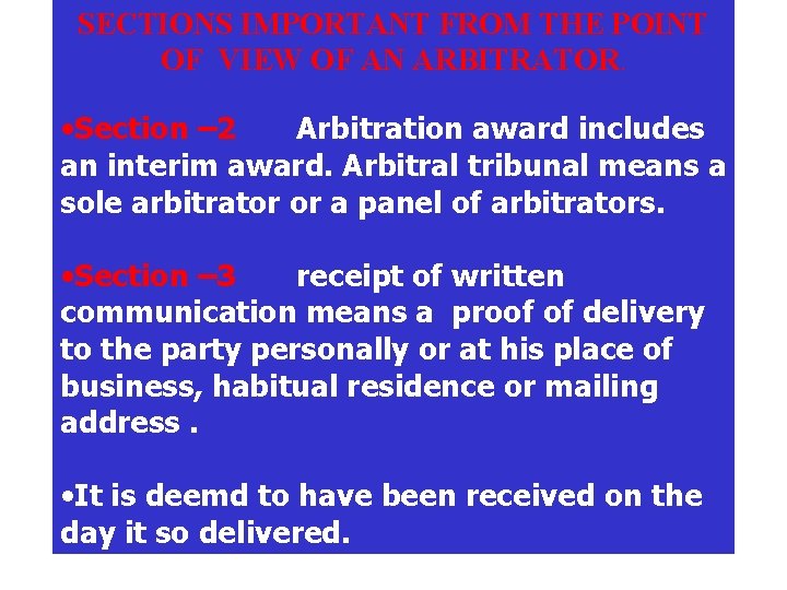 SECTIONS IMPORTANT FROM THE POINT OF VIEW OF AN ARBITRATOR. • Section – 2