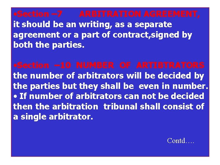  • Section – 7 ARBITRATION AGREEMENT, it should be an writing, as a