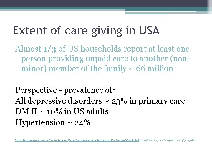 Extent of care giving in USA Almost 1/3 of US households report at least