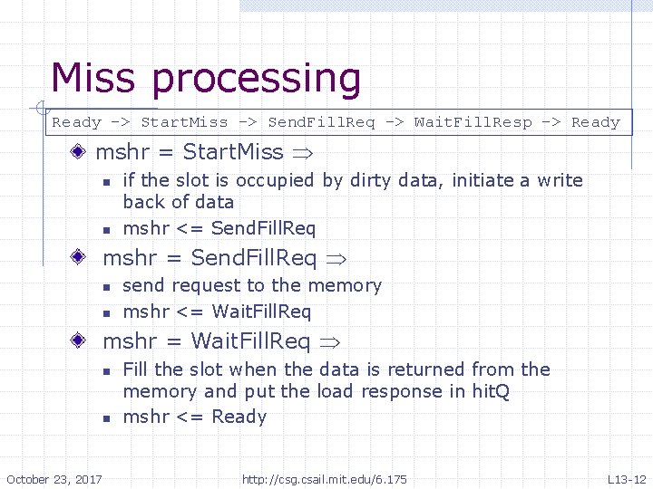 Miss processing Ready -> Start. Miss -> Send. Fill. Req -> Wait. Fill. Resp Miss processing Ready -> Start. Miss -> Send. Fill. Req -> Wait. Fill. Resp