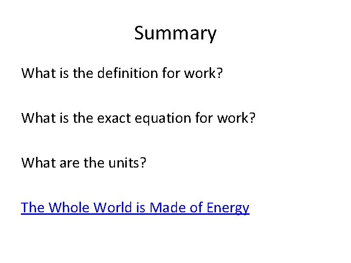 Summary What is the definition for work? What is the exact equation for work?