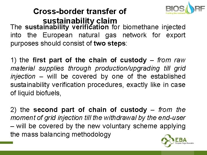 Cross-border transfer of sustainability claim The sustainability verification for biomethane injected into the European