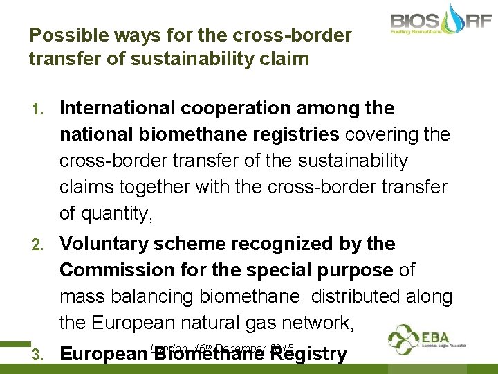 Possible ways for the cross-border transfer of sustainability claim 1. International cooperation among the