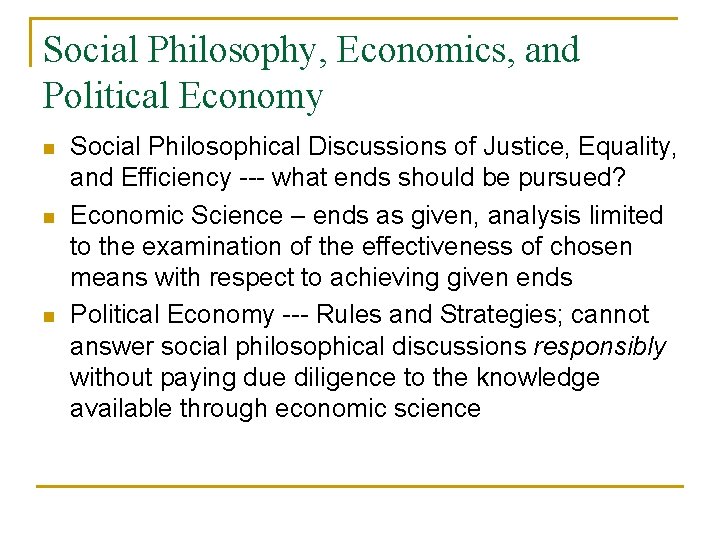 Social Philosophy, Economics, and Political Economy n n n Social Philosophical Discussions of Justice,