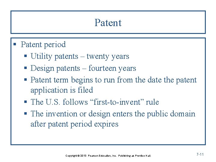 Patent § Patent period § Utility patents – twenty years § Design patents –