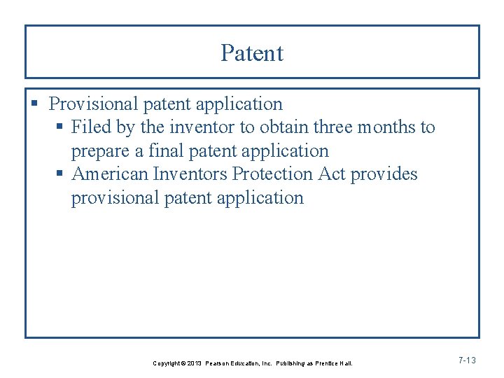 Patent § Provisional patent application § Filed by the inventor to obtain three months