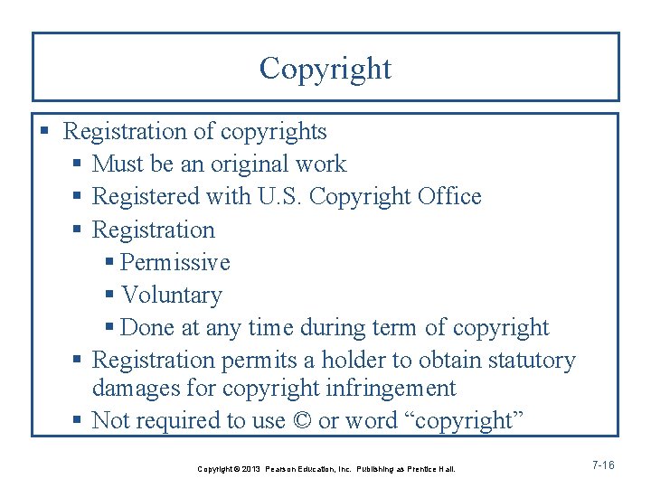 Copyright § Registration of copyrights § Must be an original work § Registered with