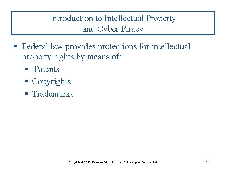 Introduction to Intellectual Property and Cyber Piracy § Federal law provides protections for intellectual