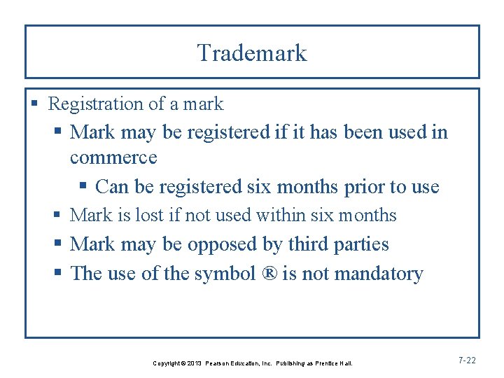 Trademark § Registration of a mark § Mark may be registered if it has