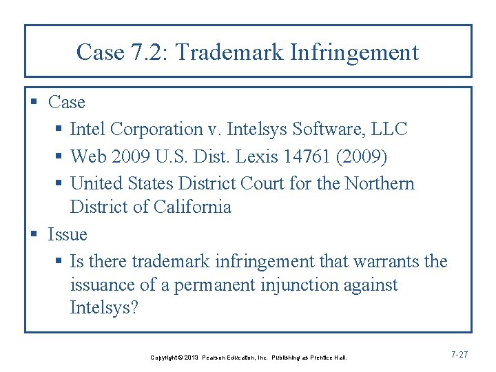 Case 7. 2: Trademark Infringement § Case § Intel Corporation v. Intelsys Software, LLC