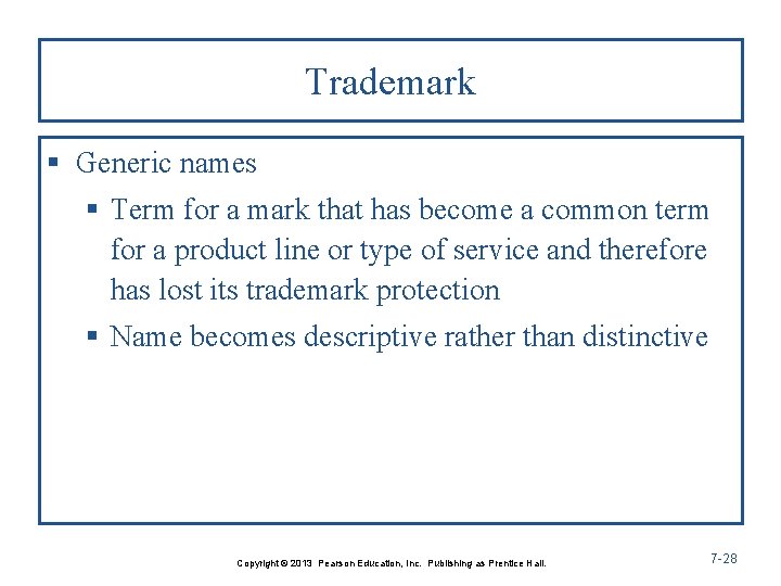 Trademark § Generic names § Term for a mark that has become a common