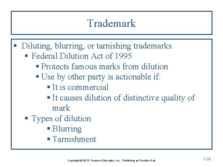 Trademark § Diluting, blurring, or tarnishing trademarks § Federal Dilution Act of 1995 §