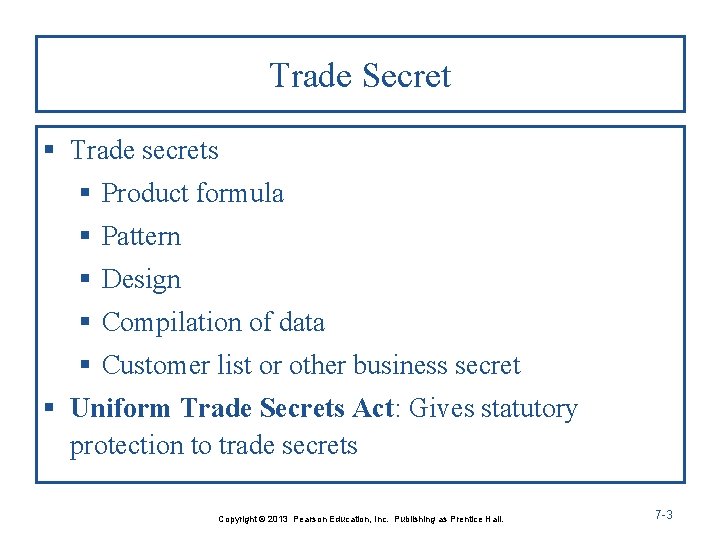 Trade Secret § Trade secrets § Product formula § Pattern § Design § Compilation