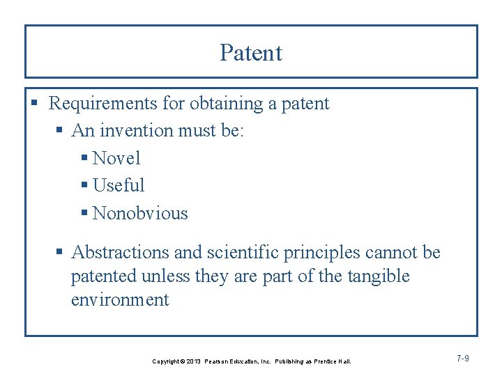 Patent § Requirements for obtaining a patent § An invention must be: § Novel