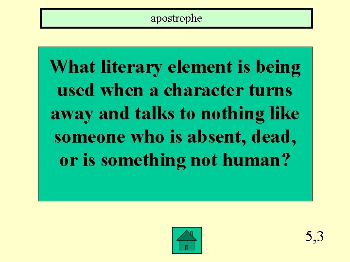 apostrophe What literary element is being used when a character turns away and talks