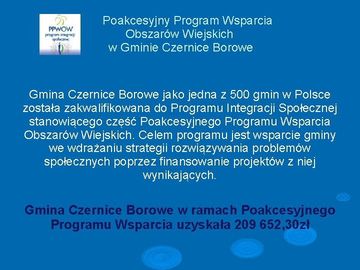 Poakcesyjny Program Wsparcia Obszarów Wiejskich w Gminie Czernice Borowe Gmina Czernice Borowe jako jedna