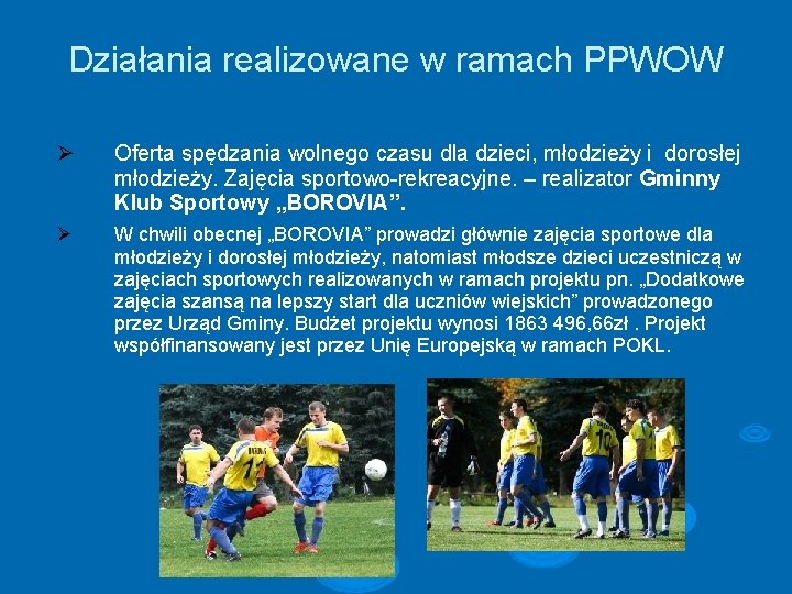 Działania realizowane w ramach PPWOW Oferta spędzania wolnego czasu dla dzieci, młodzieży i dorosłej