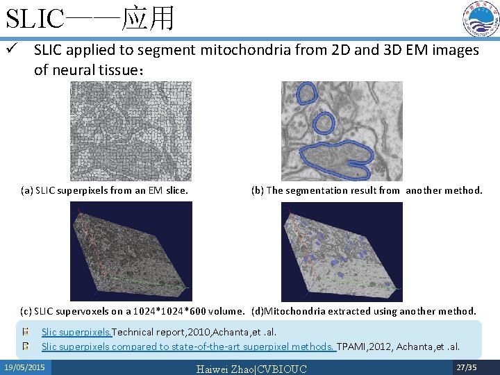 SLIC——应用 ü SLIC applied to segment mitochondria from 2 D and 3 D EM