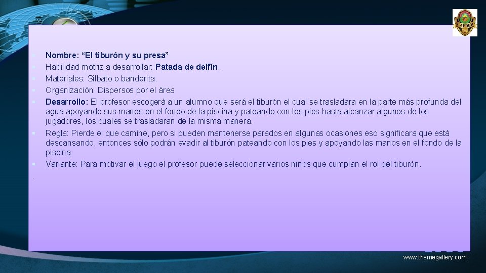 § § § §. Nombre: “El tiburón y su presa” Habilidad motriz a desarrollar: